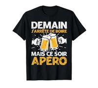 Demain J'Arrete De Boire Apéro Fête Bière Homme Femme Cadeau T-Shirt, Homme, Noir, XXL