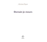 Demain je meurs - Christian Prigent - P.o.l. - broché - Roman