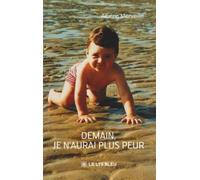 Demain, je n'aurai plus peur