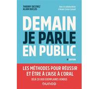 Demain je parle en public Les méthodes pour réussir et être à l'aise à l'oral - 5ème édition - Alain Duclos - Dunod - broché - Etude