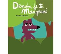 Demain je te mangerai Vincent Bourgeau (Illustration), Cédric Ramadier (Auteur)