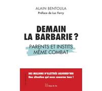 Demain la barbarie ? - Parents et instits même combat