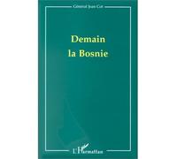 Demain la bosnie - Jean Cot - L'harmattan - Livre