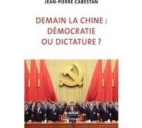 Jean-Pierre Cabestan – Demain la Chine : démocratie ou dictature ?