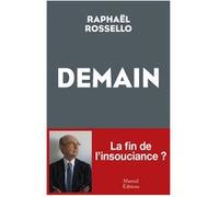 Demain - La fin de l'insouciance ? Raphaël Rossello (Auteur)