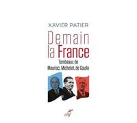 Demain La France - Tombeaux De Mauriac, Michelet Et De Gaulle