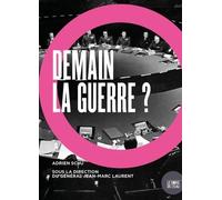 Demain, La Guerre ? - Etude Sur Le Risque De Guerre Entre Les Etats-Unis, La Chine Et La Russie