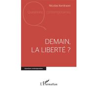 Demain la liberté ? - Nicolas Kerdraon - L'harmattan - broché - Essai
