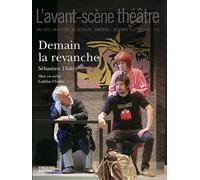 Demain la revanche - Sébastien Thiéry - L'avant-Scene Theatre - broché - Revue