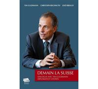Demain la Suisse Dialogue avec Tim Guldimann diplomate et citoyen - José Ribeaud - Alphil - broché - Essai