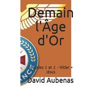 Demain l'Âge d'Or: Episodes 1 et 2 - Hitler + Jésus