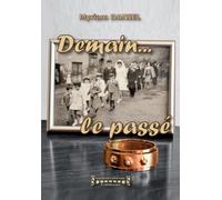 Demain, le passé - Myriam Daniel - Sudarenes - broché - Roman