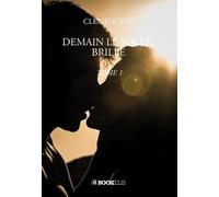 Demain le soleil brille Tome 1 - Clémencine - Bookelis - broché - Roman