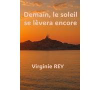 Demain, le soleil se lèvera encore: Un témoignage résolument positif et inspirant !