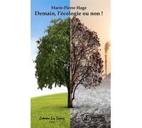 Demain, l'écologie ou non ! - Marie-Pierre Hage - Ex Aequo - broché - Guide
