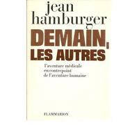 Demain les autres Jean Hamburger (Auteur)
