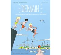 Demain: Les aventures de Léo, Lou et Pablo à la recherche d'un monde meilleur