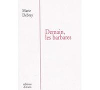 Demain, Les Barbares