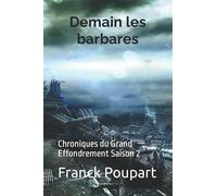Demain les barbares: Chroniques du Grand Effondrement Saison 2