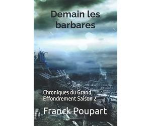 Demain les barbares: Chroniques du Grand Effondrement Saison 2