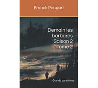 Demain les barbares Saison 2 Tome 2: Édition Grands caractères