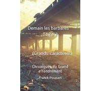 Demain les barbares Tome 2 (Edition Grands caractères): Chroniques du Grand effondrement