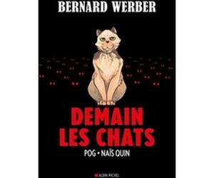 Demain les chats (BD) T1 Bernard Werber (Auteur), Nais Quin (Dessinateur), Pog (Auteur)