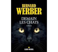 Bernard Werber – Demain les chats – Roman broché – Les Éditions Albin Michel