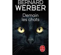 Demain les chats Bernard Werber (Auteur)