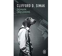 DEMAIN LES CHIENS by CLIFFORD D. SIMAK