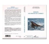 Demain, les drones de combat ? Pierre Pascallon (Auteur)