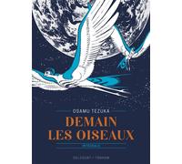 Demain les oiseaux - Edition prestige - Osamu Tezuka - Delcourt - broché - Manga