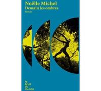 Demain les ombres Noëlle Michel (Auteur)