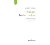 Demain les territoires Capitalisme réticulaire et espace politique - Martin Vanier - Hermann - broché - Etude