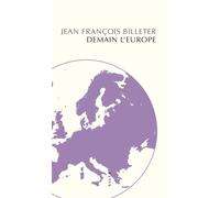 Jean-François Billeter – Demain l'Europe