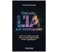 Demain, L'ia Aux Commandes - Doit-On Confier Nos Clés À La Nouvelle Génération De L'ia Agentique ?