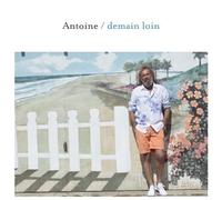 Demain Loin by ANTOINE (2012-11-13)