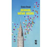 Demain, même heure - Emma Straub - 10/18 - Poche - Roman