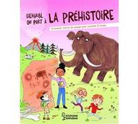 Demain on part à... la préhistoire Candela Ferrandez (Illustration), Muriel Zürcher (Auteur)