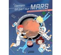Demain on part sur Mars Candela Ferrandez (Illustration), Muriel Zürcher (Auteur)