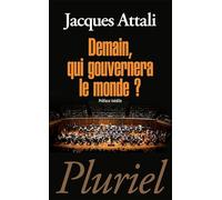Demain, qui gouvernera le monde ? Jacques Attali (Auteur)