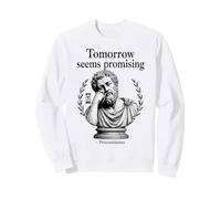 Demain Semble prometteur Procrastinatus Philosophie Humour Sweatshirt