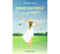 Demain sera parfait (ou presque)