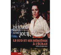 Demain sera un autre jour - le sud et ses heroines...