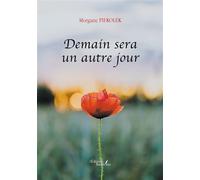 Demain sera un autre jour - Morgane Piekolek - Baudelaire - broché - Témoignage