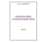 Demain sera un jour meilleur: Nouvelle