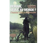 Demain, seuls au monde ? L'Homme sans la biodiversité - Emmanuelle Grundmann - Calmann-Levy - broché - Essai