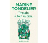 Demain, si tout va bien... - Marine Tondelier - Albin Michel - broché - Essai