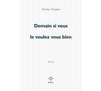 Demain si vous le voulez bien Nicolas Fargues (Auteur)