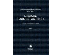 Demain, tous Estoniens ? L'Estonie, une réponse aux GAFA - Violaine Champetier de Ribes - Cent Mille Milliards - broché - Essai